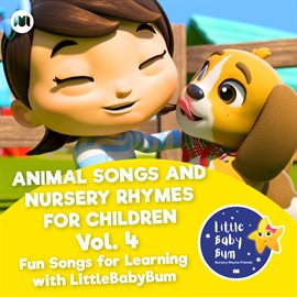 Cover image for Animal Songs and Nursery Rhymes for Children, Vol. 4 - Fun Songs for Learning with LittleBabyBum