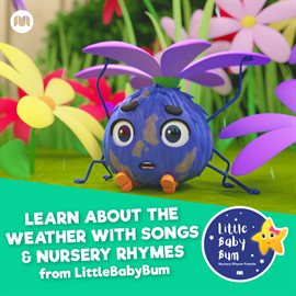 Cover image for Learn About the Weather with Songs & Nursery Rhymes from LittleBabyBum