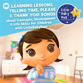 Cover image for Learning Lessons, Telling Time, Please & Thank You! Songs about Concepts, Development & Life Skil...