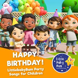 Cover image for Happy Birthday! LittlebabyBum Party Songs for Children