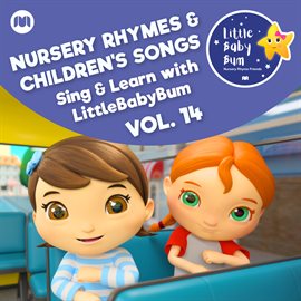 Cover image for Nursery Rhymes & Children's Songs, Vol. 14 [Sing & Learn with LittleBabyBum]