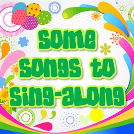 Cover image for Some Songs To Sing-Along