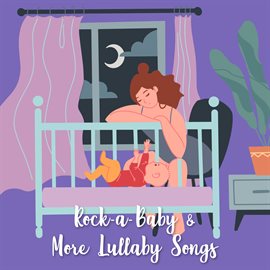 Cover image for Rock-a-Baby & More Lullaby Songs