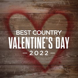 Cover image for Best Country Valentine's Day 2022