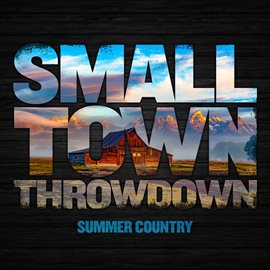 Cover image for Small Town Throwdown: Summer Country