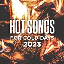 Cover image for Hot Songs For Cold Days 2023