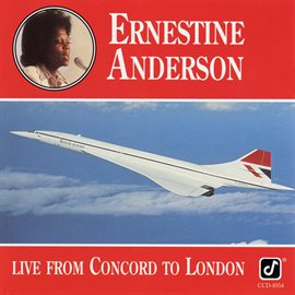 Cover image for Live From Concord To London [Live At The Concord Summer Festival, Concord, CA / August 1, 1976 & Liv