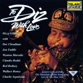 Cover image for To Diz With Love [Live At The Blue Note, New York City, NY / January 29 To February 1, 1992]