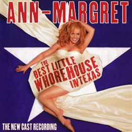Imagen de portada para The Best Little Whorehouse In Texas [2001 National Tour Cast Recording]