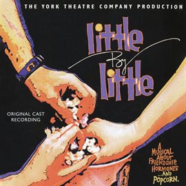 Cover image for Little By Little [1999 Original Off-Broadway Cast Recording]