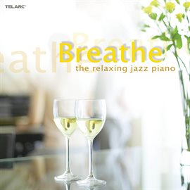 Imagen de portada para Breathe: The Relaxing Jazz Piano