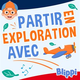 Imagen de portada para Partir en exploration avec Blippi