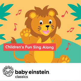 Cover image for Children's Fun Sing Along Songs: Baby Einstein Classics