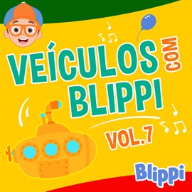 Imagen de portada para Veículos com Blippi, Vol 7