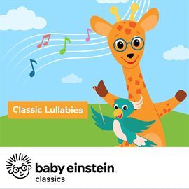 Cover image for Classic Lullabies: Baby Einstein Classics