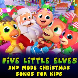 Cover image for Five Little Elves and more Christmas Songs for Kids