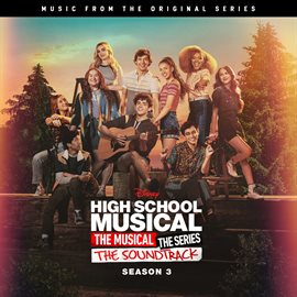 Imagen de portada para High School Musical: The Musical: The Series [Original Soundtrack/Season 3]