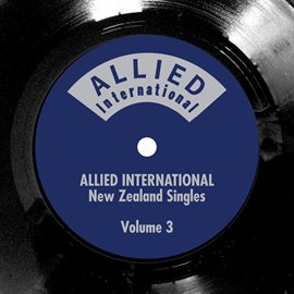 Cover image for Allied International New Zealand Singles Vol. 3