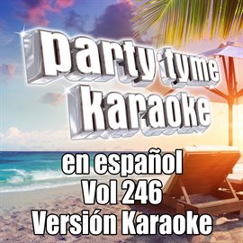 Cover image for Party Tyme 246 [Spanish Karaoke Versions]