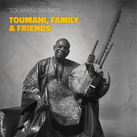 Imagen de portada para Toumani, Family & Friends