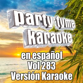 Cover image for Party Tyme 283 [Spanish Karaoke Versions]