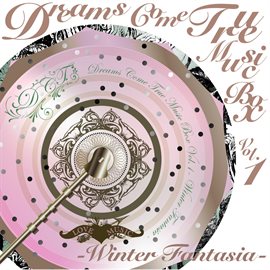 Cover image for DREAMS COME TRUE MUSIC BOX Vol.1 - WINTER FANTASIA -