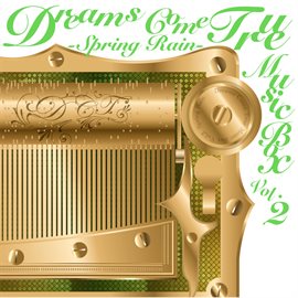 Cover image for DREAMS COME TRUE MUSIC BOX Vol.2 - SPRING RAIN -