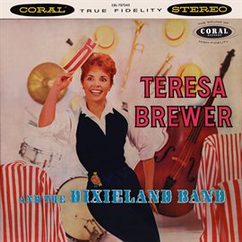 Imagen de portada para Teresa Brewer And The Dixieland Band