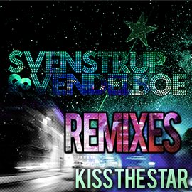 Cover image for Kiss the Star [Remixes]