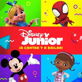 Cover image for Disney Junior: ¡A cantar y a bailar! [La música de las series de Disney Junior]