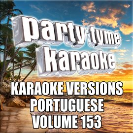 Cover image for Party Tyme 153 [Karaoke Versions Portuguese]