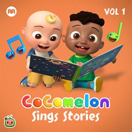 Cover image for CoComelon Sings Stories, Vol.1 [Storytime Versions]