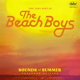 Cover image for The Very Best Of The Beach Boys: Sounds Of Summer [Expanded Edition Super Deluxe]