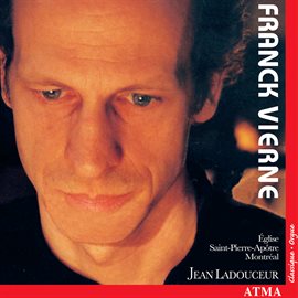Cover image for Franck: Grande Piece Symphonique / Vierne: Symphony No. 4
