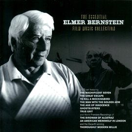 Cover image for The Essential Elmer Bernstein Film Music Collection