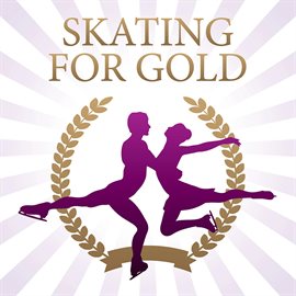 Cover image for Skating For Gold
