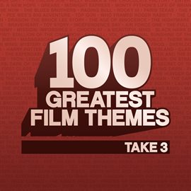 Cover image for 100 Greatest Film Themes - Take 3