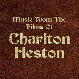 Cover image for Music from the Films of Charlton Heston