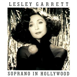 Imagen de portada para Lesley Garrett Soprano in Hollywood