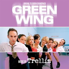 Imagen de portada para Green Wing [Soundtrack from the TV Series]