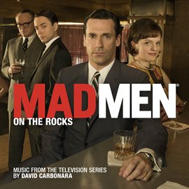 Imagen de portada para Mad Men: On the Rocks [Music from the Television Series]