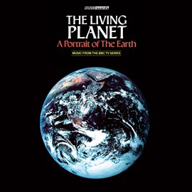 Imagen de portada para The Living Planet [Music from the BBC TV Series]