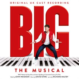 Cover image for Big: The Musical [Original UK Cast Recording]