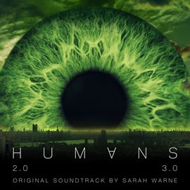 Cover image for Humans Series 2 & 3 [Original Television Soundtrack]