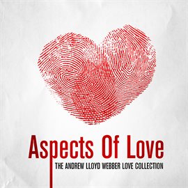 Cover image for Aspects of Love - The Andrew Lloyd Webber Love Collection
