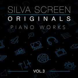 Imagen de portada para Silva Screen Originals - Piano Works [Vol. 3]