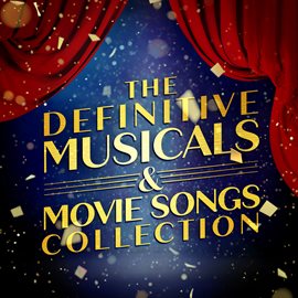 Cover image for The Definitive Musicals & Movie Songs Collection