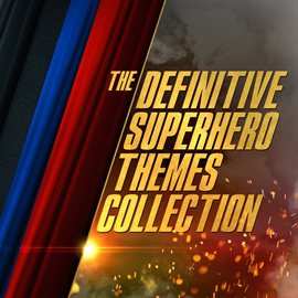 Cover image for The Definitive Superhero Themes Collection