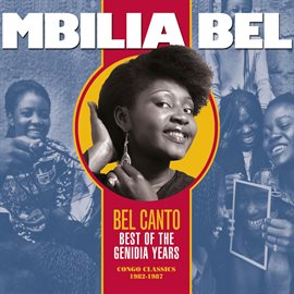 Cover image for Bel Canto: Best of the Genidia Years (Congo Classics 1982-1987)