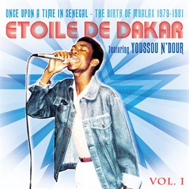 Cover image for Once Upon a Time in Senegal - The Birth of Mbalax (1979-1981), Vol. 1